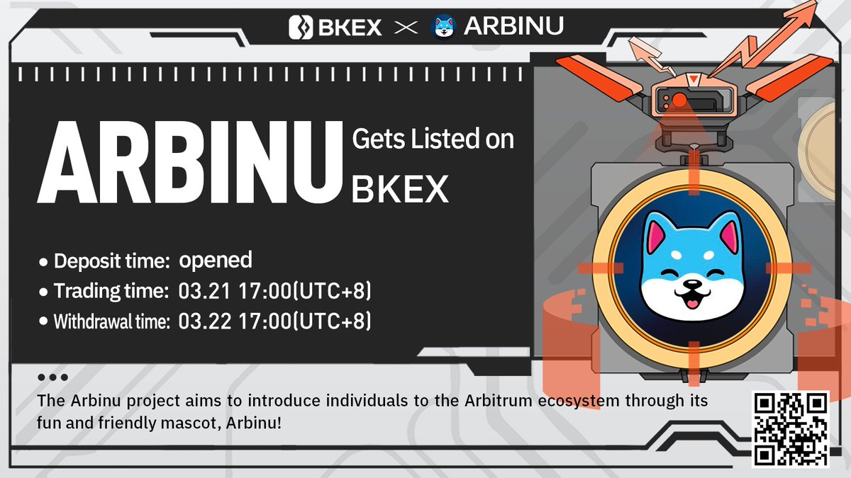 BKEXGlobal's tweet photo. 💯#BKEX New Listing | @ArbinuCoin

#ARBINU/USDT will get listed on #BKEX 

🔸Supported network: Arbitrum
🔸Trade: 17:00 on Mar. 21 (UTC+8)

⏭Details: https://t.co/HmWL8POhZu

#Bitcoin #cryptocurrency #BKEXNewListing https://t.co/qKFinEXQ78