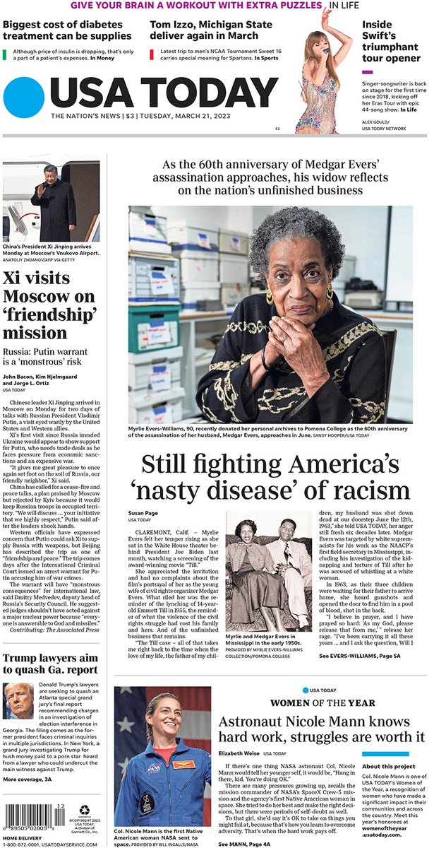 In Tuesday’s paper: - Still ﬁghting America’s 'nasty disease' of racism - Xi visits Moscow on 'friendship' mission - Trump lawyers aim to quash Ga. report - Women of the Year: Astronaut Nicole Mann knows hard work, struggles are worth it
