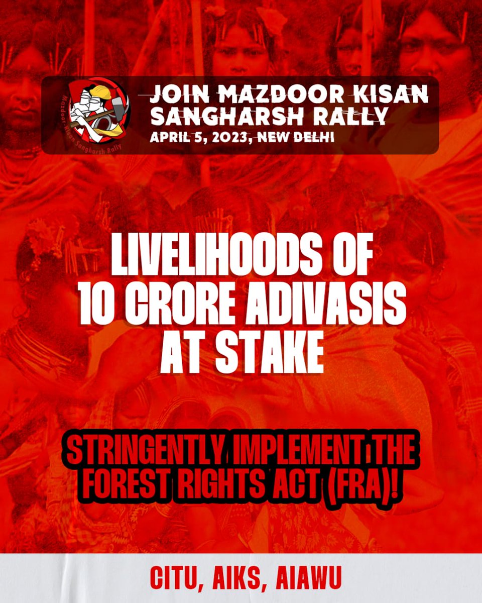 cituhq's tweet image. Join Mazdoor-Kisan Sangharsh Rally
5th April 2023 at New Delhi

CITU      AIKS      AIAWU

Stringently implement the Forest Rights Act (FRA)!

#MazdoorKisanSangharshRally
#ChaloDelhi
#NoMoreModi
