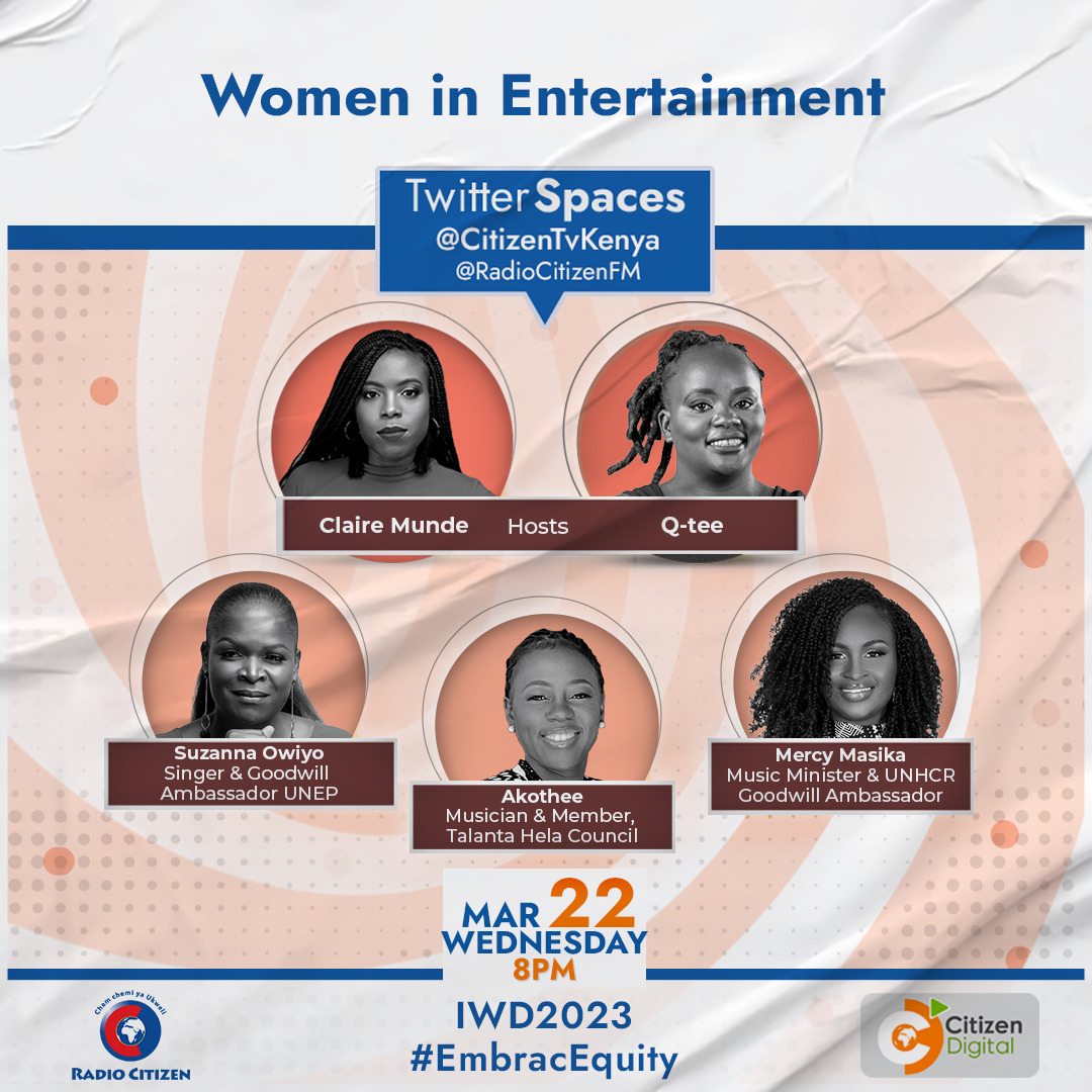 citizentvkenya's tweet photo. Their music inspires us, lifts us up &amp; makes us dance. But what goes into building a brand in the entertainment industry? This week, #CitizenDigital &amp; @RadioCitizenFM #Twitterspaces hosts women in entertainment to find out what makes them tick. Hosted by @Clairedudieu and @Aqtee https://t.co/ge8obUTYyP
