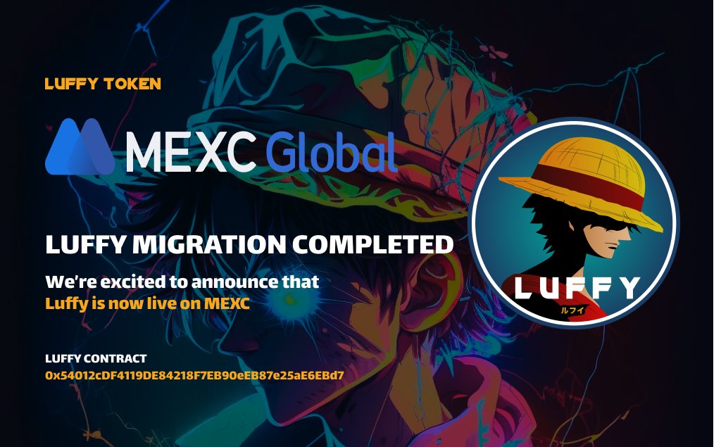 Good Morning, 

#LuffyToken is having a great week! 

We are excited to announce that @MEXC_Global completed the migration for $LUFFY and we are now LIVE: 
mexc.com/exchange/LUFFY…

This is a significant accomplishment, and we are just getting started!