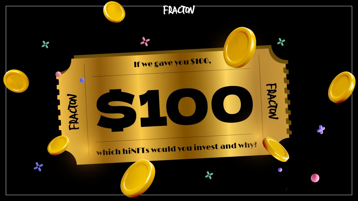 If I gave you $100, which hiNFTs would you buy? 

Simply reply to this tweet with your reason and you could win $100! (go to our Discord to check more replies!)
#Giveaway #FREEMONEY #FractonProtocol