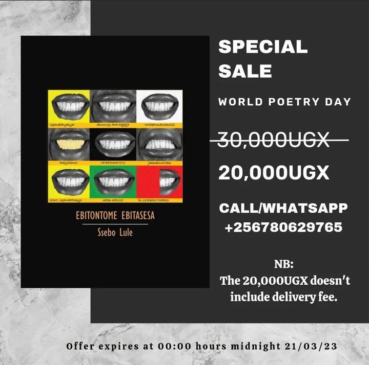 To celebrate #worldpoetryday2023, buy yourself a copy of <a href="/SseboLule/">SSEBO LULE</a> 's poetry collection #ebitontomeebitasesa.

DISCOUNTED TODAY ONLY!
#poetry #poetryuganda