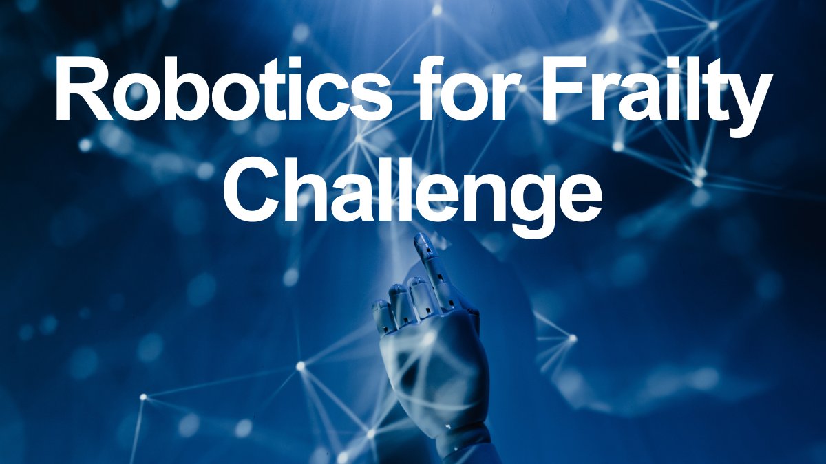 We are delighted to announce our second Robotics for Frailty Challenge funding call.  Find out more and register for our co-creation methodology workshop bit.ly/3lqMxFo