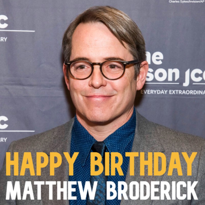  HAPPY BIRTHDAY! Actor Matthew Broderick (a.k.a. Ferris Bueller) turns 6 1 today. 