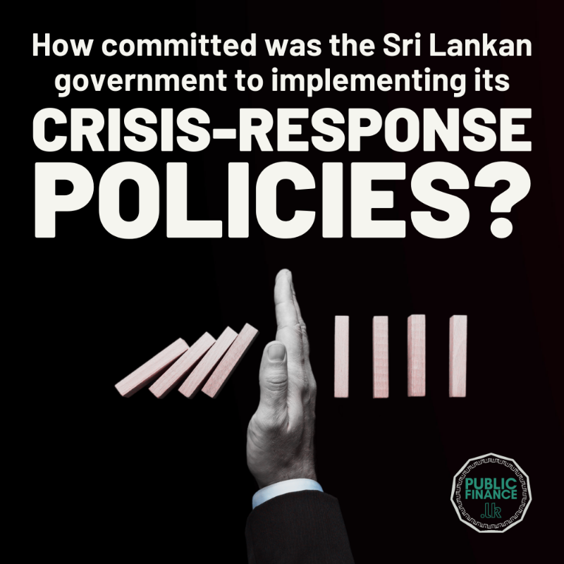 PublicFinanceLK's tweet photo. 🔴 Increased Transparency and Accountability in public fund utilization were core demands of the 2022 people's protests in #SriLanka 

⁉️ How did #GoSL perform in implementing crisis-response policies?
