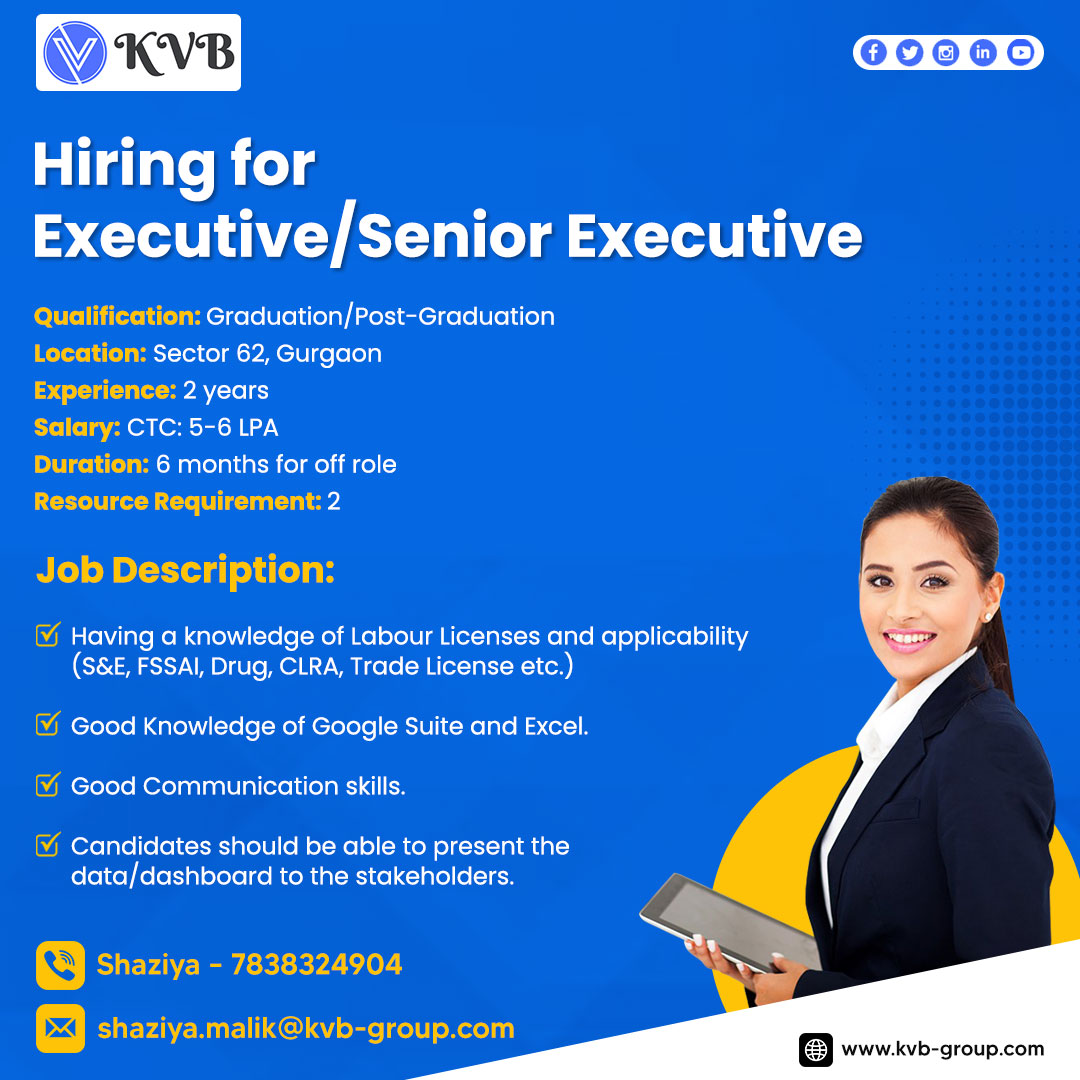 Hiring for #Executive/#SeniorExecutive
Qualification: Graduation/post-Graduation
Location: Sector 62, Gurgaon
Experience: 2 years
Resource requirement: 2

Contact: Shaziya – 7838324904, shaziya.malik@kvb-group.com
Or visit: kvb-group.com/web/career/
.
.
.
#hiring #kvb #kvbgroup