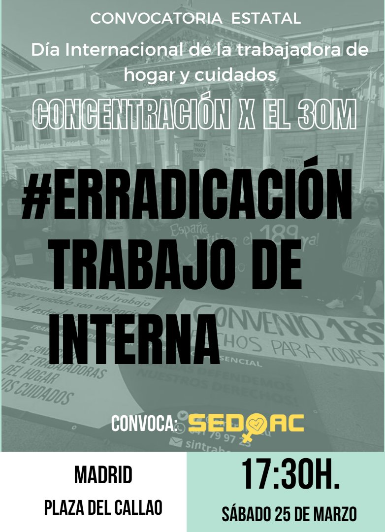 ‼️CONVOCATORIA ESTATAL ‼️
Día Internacional de las trabajadoras de hogar y los cuidados: 30 de marzo.

🗓️ Sábado 25/marzo
⏰ 17:30
📌 Pl. Callao - Madrid

#ErradicaciónTrabajoDeInterna #ConvocatoriaEstatal