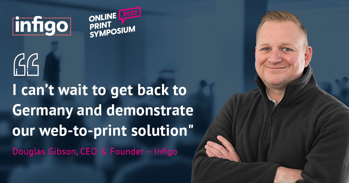weareinfigo's tweet image. TOMORROW Infigo CEO &amp;amp; Founder, Douglas Gibson will be in attendance for our first ever Online Print Symposium, Munich, Germany. 

You can find us at the ground floor foyer of the Munich Science Congress Centre from 10am Tuesday, so make sure you come and say hi 👋

#WebToPrint…