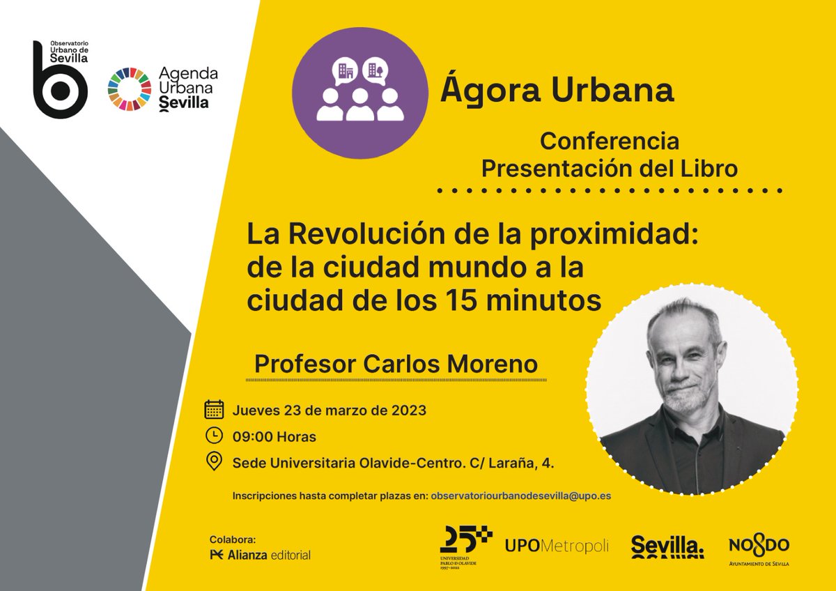 En el marco del Ágora Urbana del Observatorio Urbano de Sevilla, este jueves a las 9h, se celebra la presentación del libro del Prof. <a href="/CarlosMorenoFr/">Pr Carlos Moreno | IAE-Paris Sorbonne</a>, "La Revolución de la proximidad: de la ciudad mundo a la ciudad de los 15 minutos" 🏙️