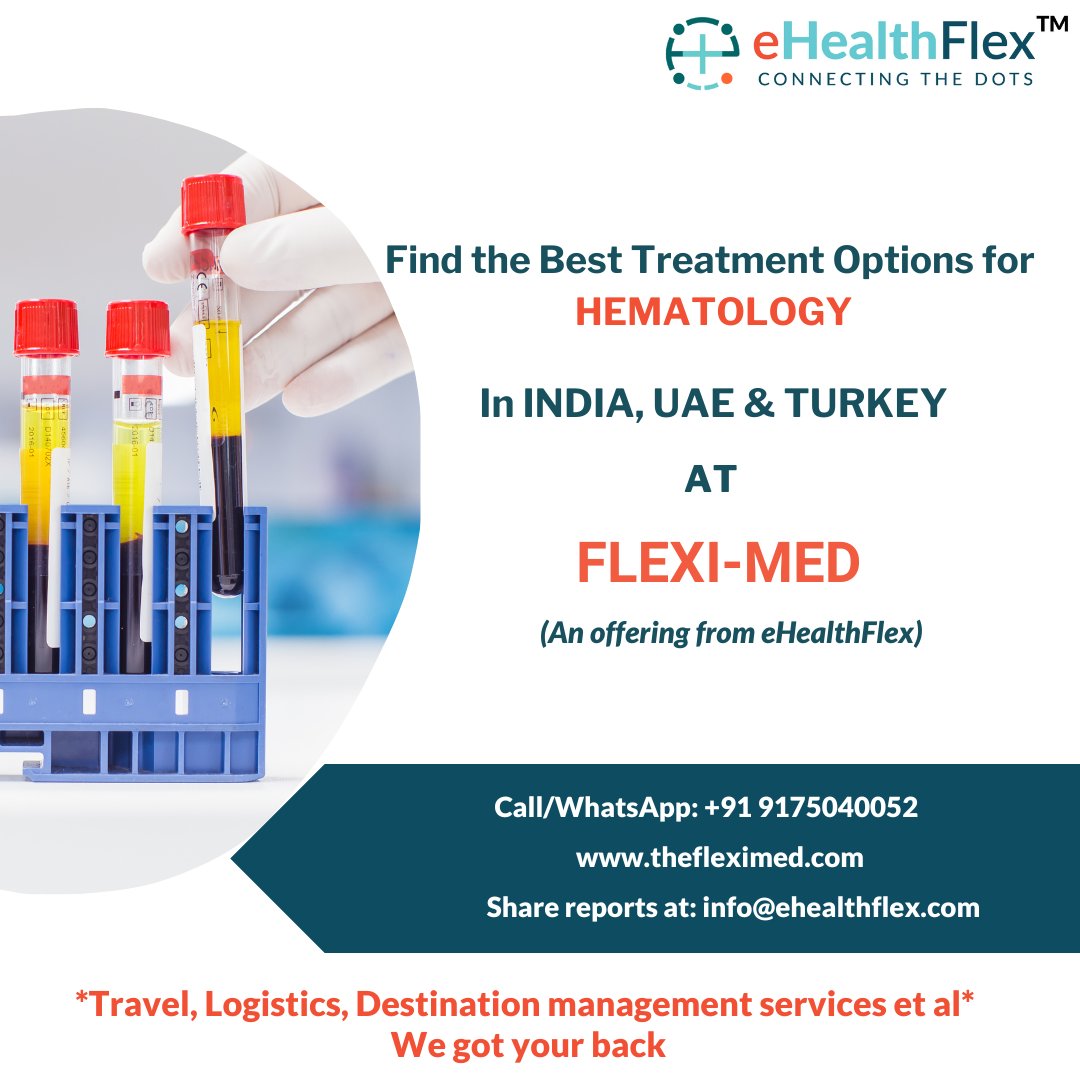 Get the best treatment options for Hematology in India, UAE & Turkey at The Flexi-Med. 

Visit us at: thefleximed.com
Call/WhatsApp: +91 9175040052
Share your reports at: ehealthflex@gmail.com

#TopHospitals #Medicaltourismplatform #TopTreatmentOptions #hematology