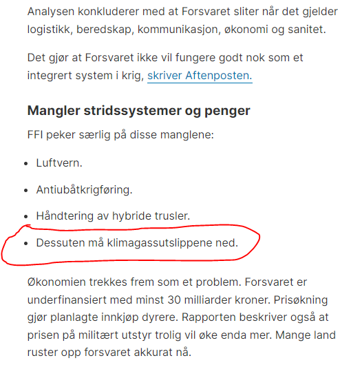 Jeg blir helt matt. Er det noe man absolutt IKKE skal bry seg om når det gjelder landets sikkerhet i en krigssituasjon, så er det klimagasser. Fullstendig idioti.