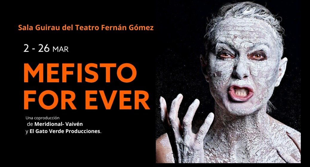 TdjProducciones's tweet photo. Última semana de MEFISTO FOR EVER 
una coproducción de  @Meridionalpro  @VaivenProd  @GatoVerdeProd 
Hasta el 📆 26 de Marzo en @fernangomezCCV https://t.co/rzq3tQ5RRO