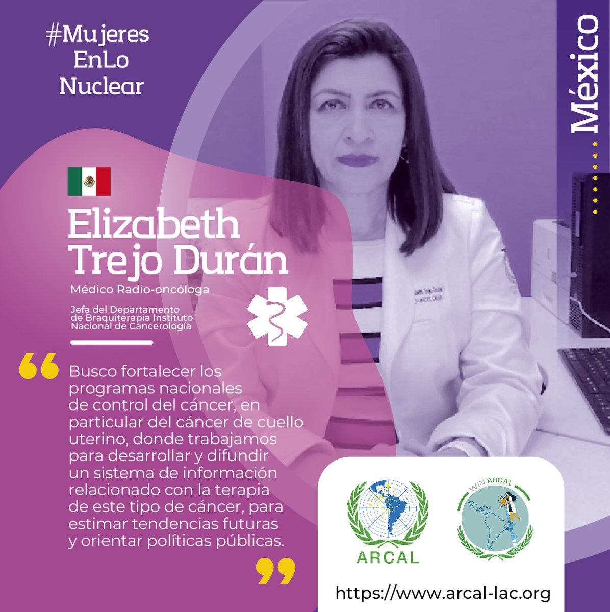 #MujeresEnLoNuclear
Hoy nos trasladamos hasta México 🇲🇽 para reconocer el trabajo y el compromiso de Elizabeth Trejo, médico radio-oncóloga y jefa del Departamento de Braquiterapia del Instituto Nacional de Cancerología.

#DiaInternacionalDeLaMujer