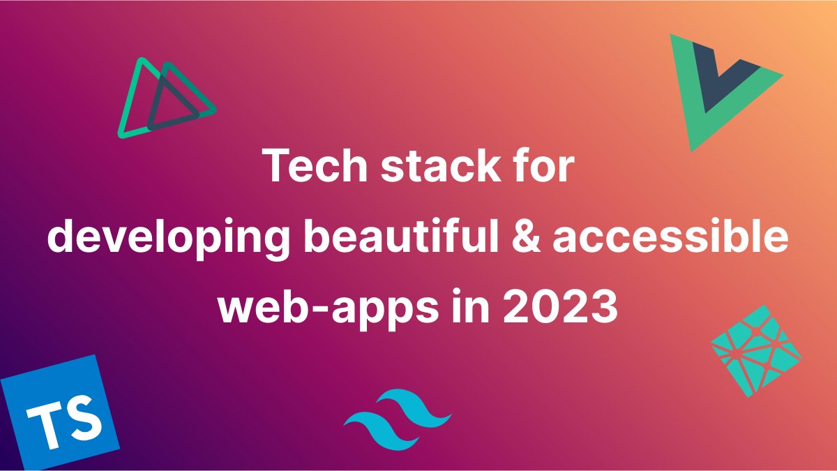 Tech stack for developing beautiful & accessible web-apps in 2023: ◆ Framework: @nuxt_js ◆ CSS: @tailwindcss ◆ Icons: iconify.design ◆ Auth: @supabase ◆ Serverless: @goserverless ◆ Platform: @netlify