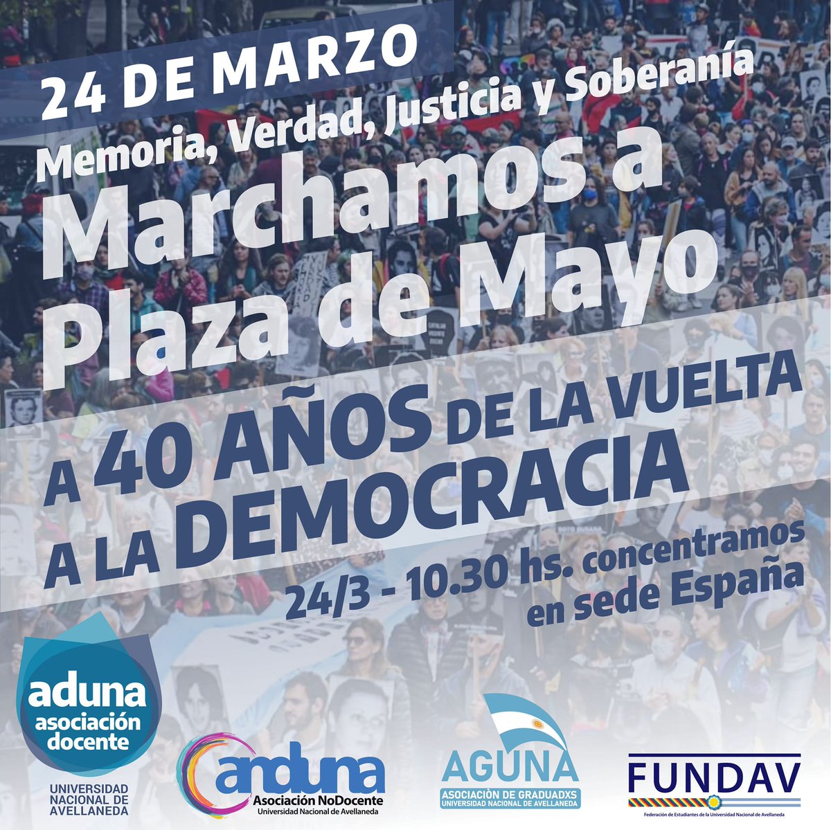 AdunaUndav's tweet photo. 24 DE MARZO: Marchamos a Plaza de Mayo

Memoria, Verdad, Justicia y Soberanía

A 40 AÑOS DE LA VUELTA A LA DEMOCRACIA

24/3-10.30 hs. concentramos en sede España

#Aduna #ANDUNA #FUNDAV #AGUNA https://t.co/bRWUXmZtwl