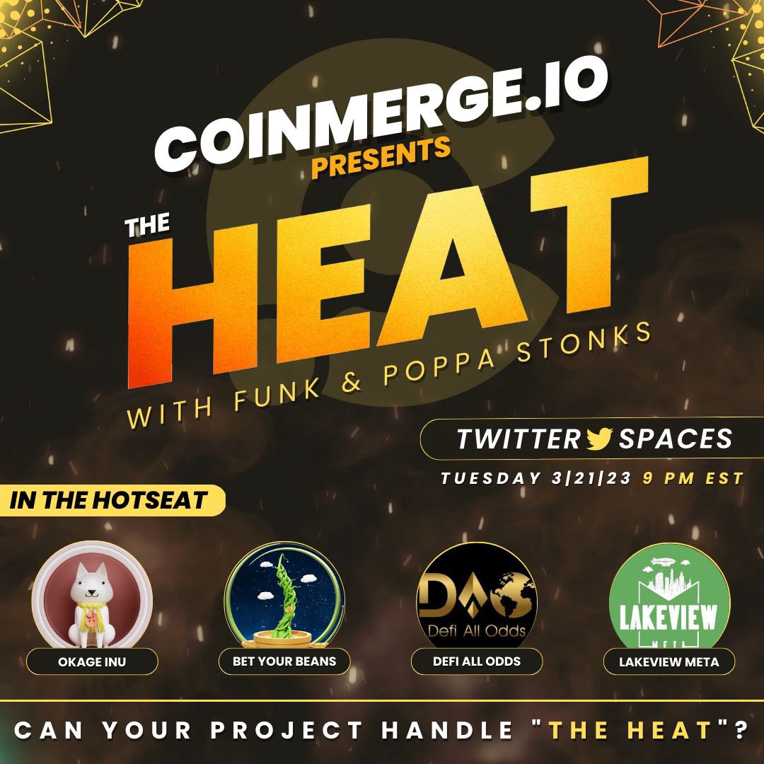 📢CoinMerge.io is proud to debut our new series of AMAs! 

🔥THE HEAT w/ <a href="/Funk_CMOS/">Funk</a> &amp; <a href="/Poppastonks/">Poppa Stonks 🦑🦑</a>!

Taking The Hotseats:
🔥<a href="/OkageERC/">Okage Inu | $Okage</a>
🔥<a href="/BetYourBeans/">Bet Your Beans - Official</a>
🔥<a href="/LakeviewMeta/">LakeView Meta</a>
🔥@DefiAllOddsEth

💥Hard Hitting ❓❓
💥Objective Analysis
💥Panel Feedback

x.com/i/spaces/1OyKA…