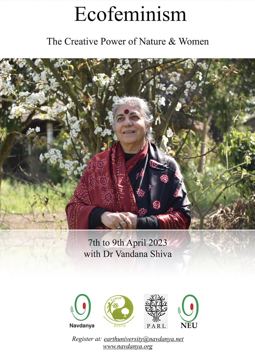 NavdanyaBija's tweet image. Join @drvandanashiva at @NavdanyaBija from 7th to 9th April for a course on EcoFeminism- the creative power of #nature &amp;amp; #women for more information and to register write to us at earthuniversity@navdanya.net