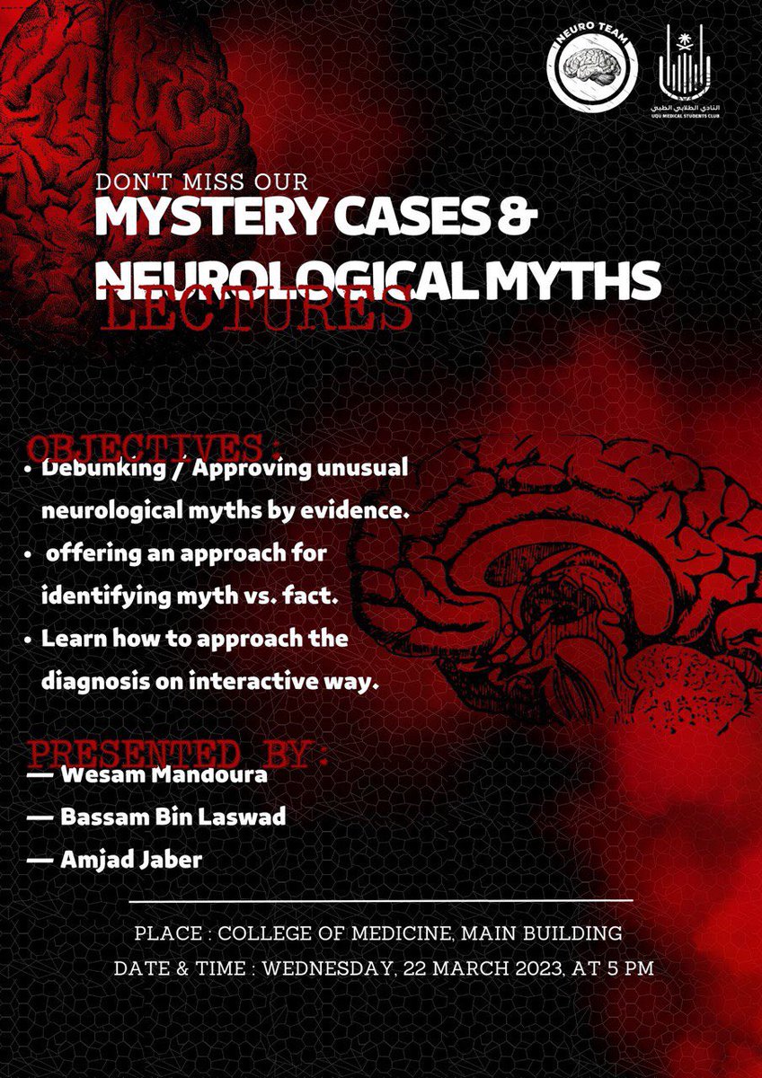 UQUneuroteam's tweet photo. Join us for the next interesting lecture, presented by members of the NeuroTeam, titled “MYSTERY CASES &amp;
NEUROLOGICAL MYTHS”

🗓️ March 22, 2022
🕟 5 PM to 8 PM
📍College of Medicine Main Building, Umm Al-Qura University. https://t.co/crc3ukdnBA