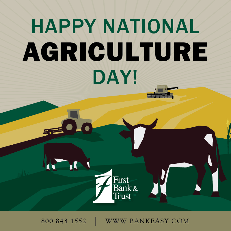 Happy National Ag Day! Today we celebrate and recognize the contribution agriculture and the hardworking producers make in the lives of all of us. Thank you! #agday2023
{FB&amp;T|MemberFDIC}