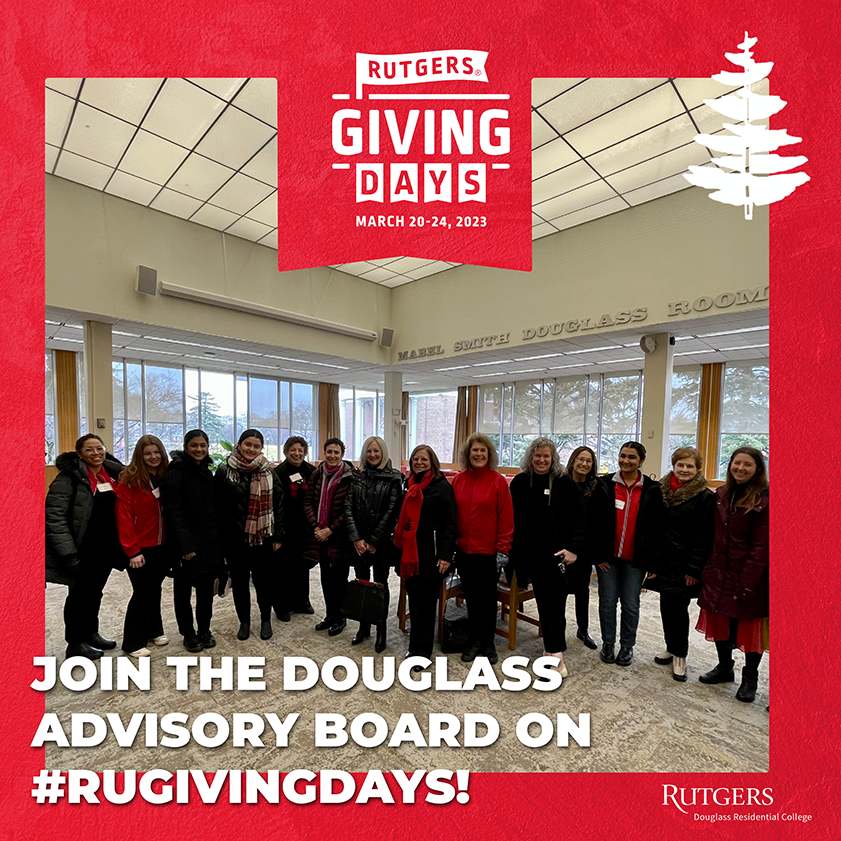 Douglass is participating in Rutgers Giving Days every day this week. Join the Douglass Alumnae Advisory Board in sharing the fund links with your network. Help spread the word! Visit douglass.rutgers.edu/givingdays2023 to give and learn more!