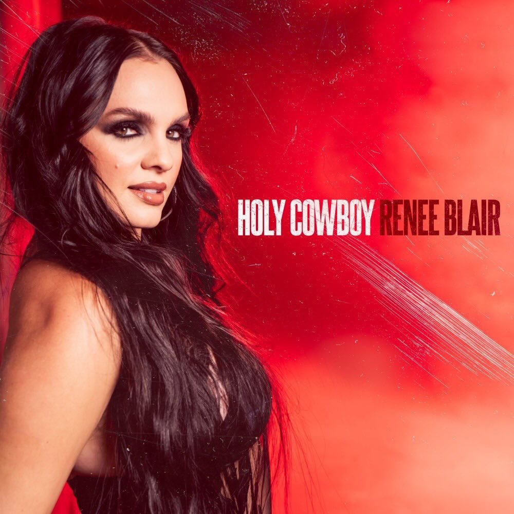 .<a href="/ReneeBlairMusic/">Renee Blair</a> to release new song “Holy Cowboy” on March 24th.