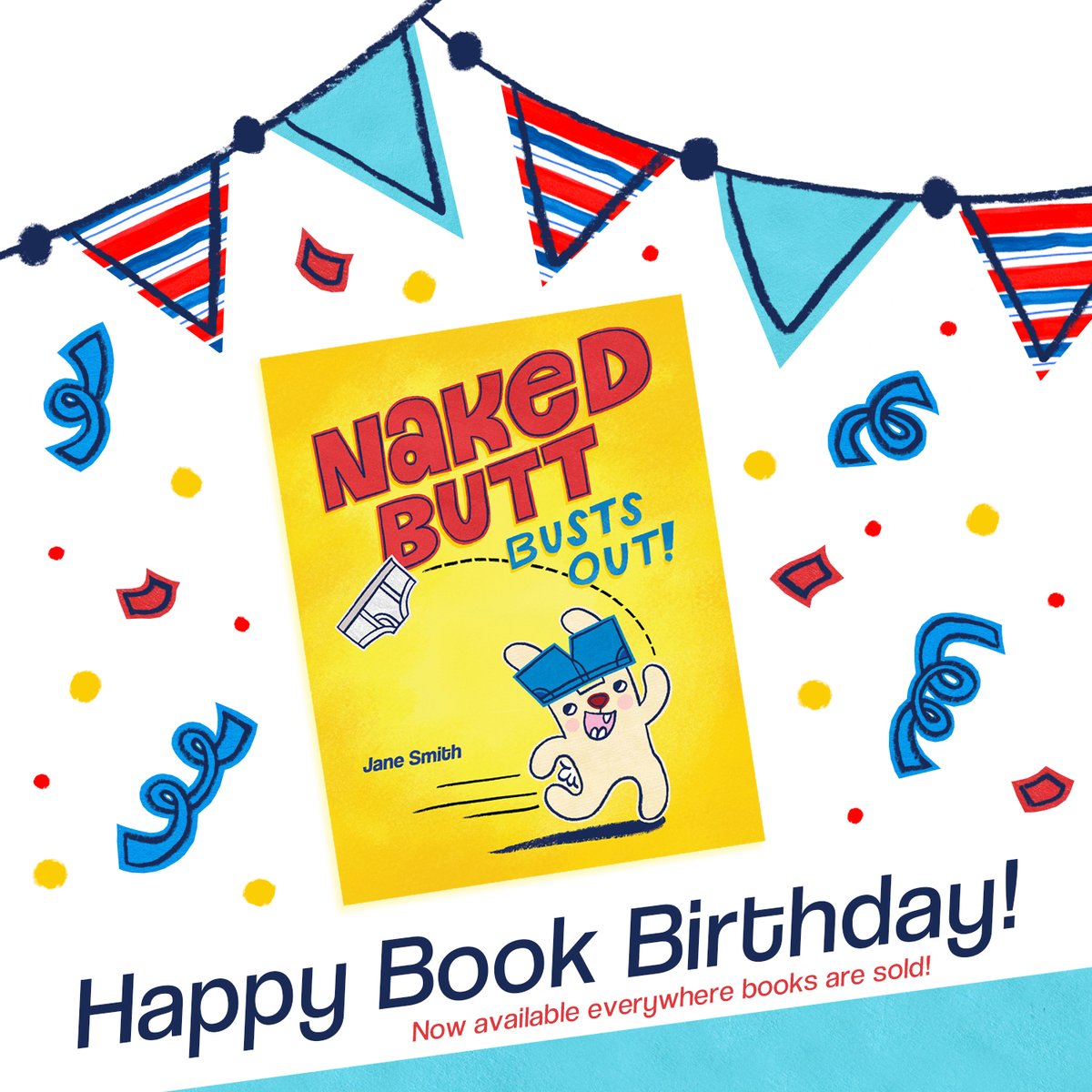 #HappyBookBirthday 2 the hilarious, new #picturebook, Naked Butt Busts Out!! 🥳📚 Now available everywhere books R sold! 😂🐰🎉Join me in celebrating this SAT 3/25 at the Naked Butt #VirtualBookRelease Party—#readaloud & #kidscraft—sign-up link in bio. #booktwitter #childrensbook