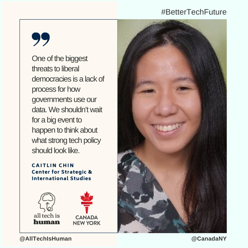 CanadaNY's tweet photo. As a fellow at the CSIS, @caitlintchin analyzes the effects of digital surveillance, competition, and content moderation. She thinks one of the biggest threats to democracy is "a lack of process for how governments use our data."
#BetterTechFuture @AllTechIsHuman https://t.co/A8cIxpdh1x