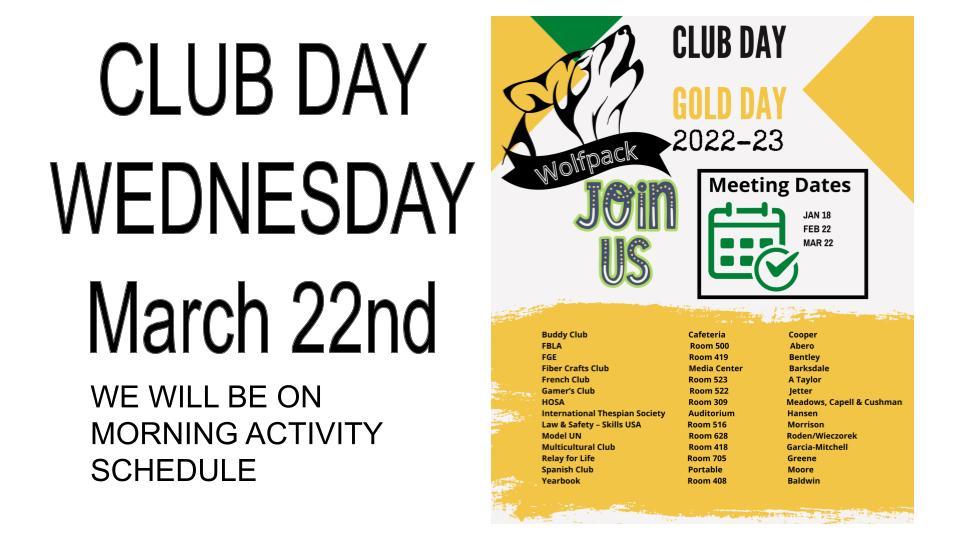 Tomorrow, March 22nd, we will be on morning activity schedule due to "Gold" club day.