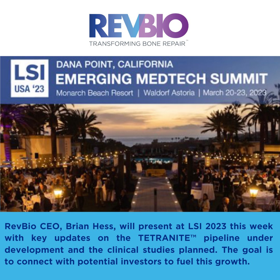 RevBio is in Dana Point, CA for LSI 2023 Emerging MedTech Summit. CEO Brian Hess will be presenting Thursday, March 23rd at 10:25 am (PST). We look forward to sharing new and exciting company updates, as well as connecting with potential investors in sunny California!