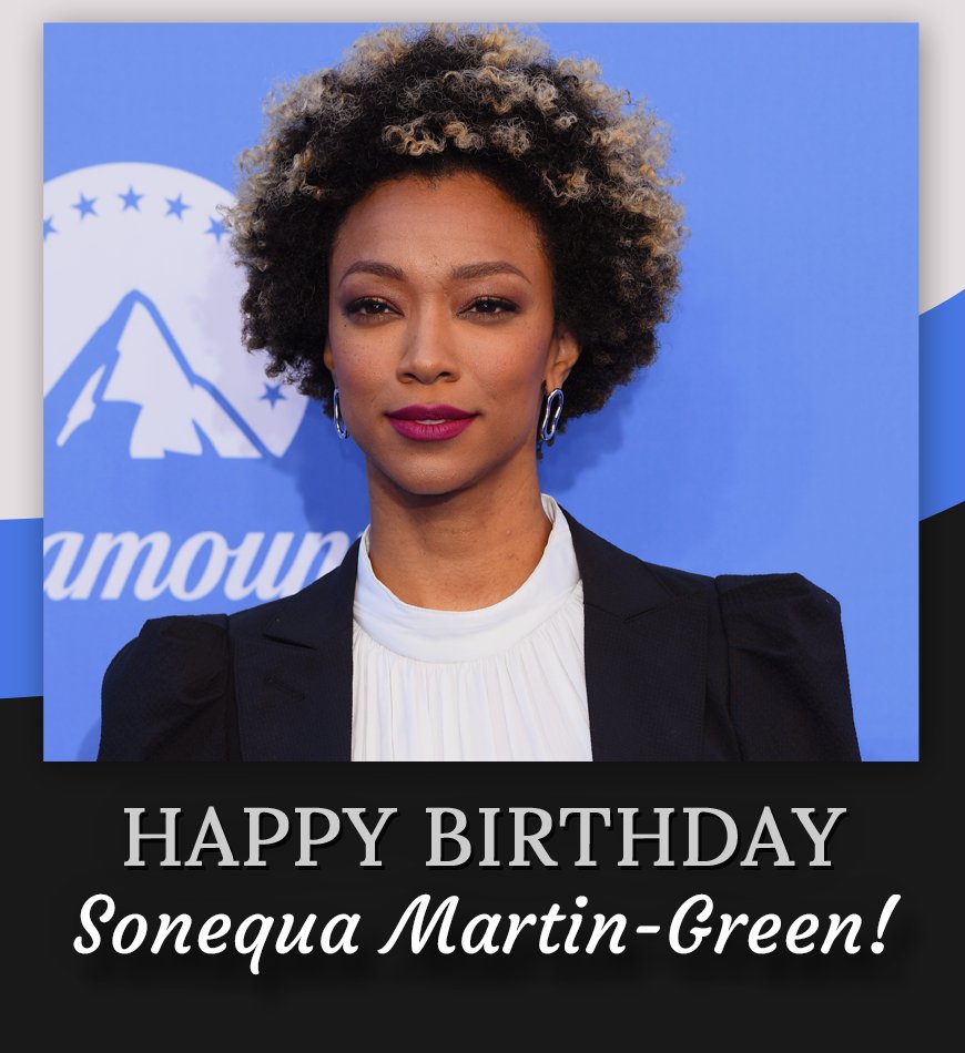 Happy birthday, Sonequa Martin-Green! 