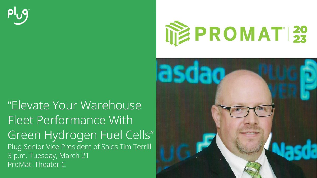 At 3 p.m. today, Plug Senior Vice President of Sales Tim Terrill will be hosting a #ProMat2023 seminar titled, 'The Future is Here. Elevate Your Warehouse Fleet Performance with Green Hydrogen Fuel Cells' in Theater C. Follow the link for more details: bit.ly/3LFfmbR