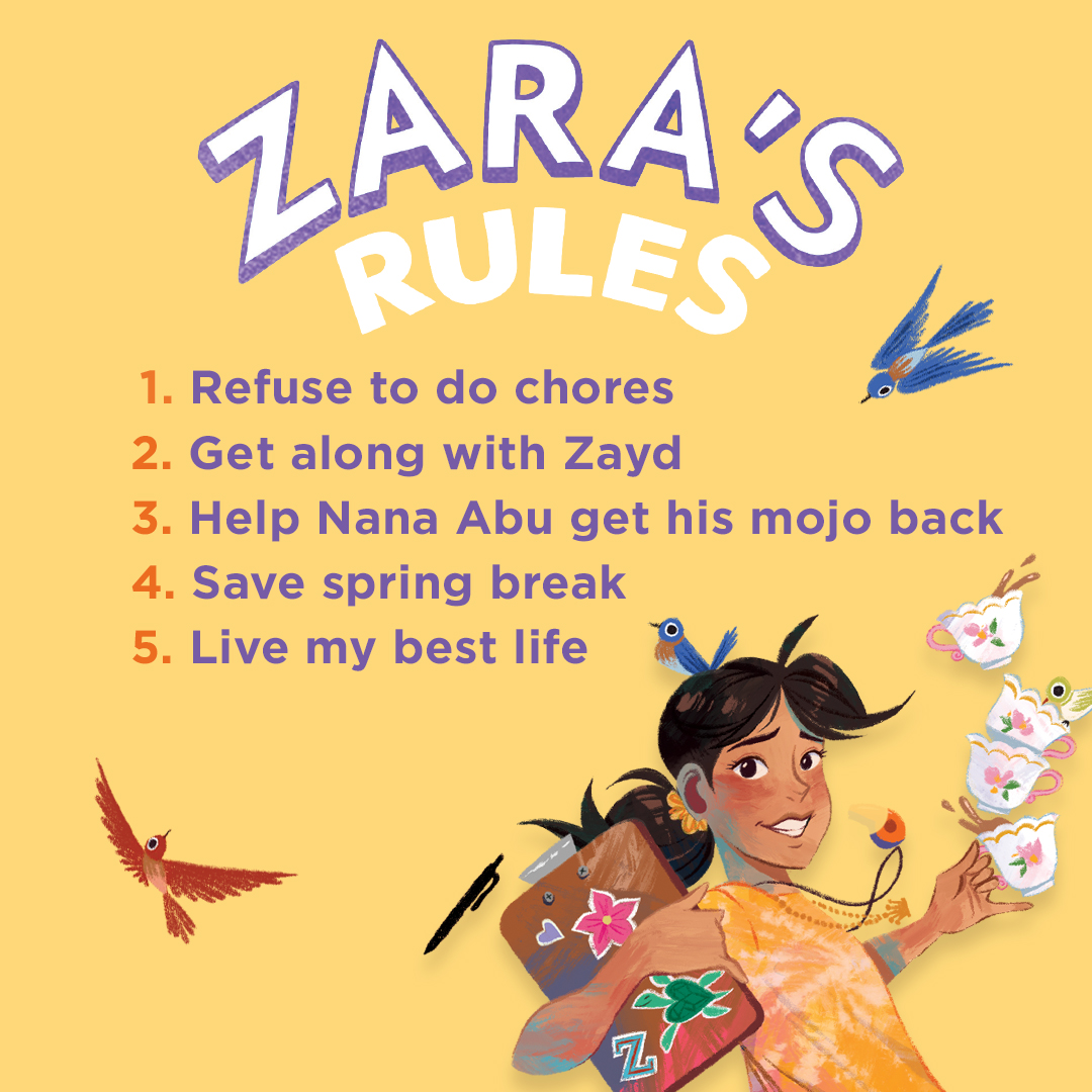 From the award-winning @henakhanbooks, author of Amina’s Voice and Amina’s Song comes #ZarasRulesforLivingYourBestLife! It's the third book in the charming middle grade Zara’s Rules series following Zara as she tries to save her spring break.