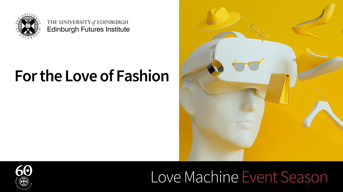 UoE_EFI's tweet photo. Join us in these online conversations from our Love Machine: Spring 2023 season! 

For the Love of Fashion - 29 March
Rule of the Robots - 3 April
Hybrid Humans - 11 April
Hate in the Digital Era - 13 April

Book ▶️ https://t.co/1A9I1aiqtt

#challengecreatechange #EdinCSandAIat60 https://t.co/bJNVSnKqsa