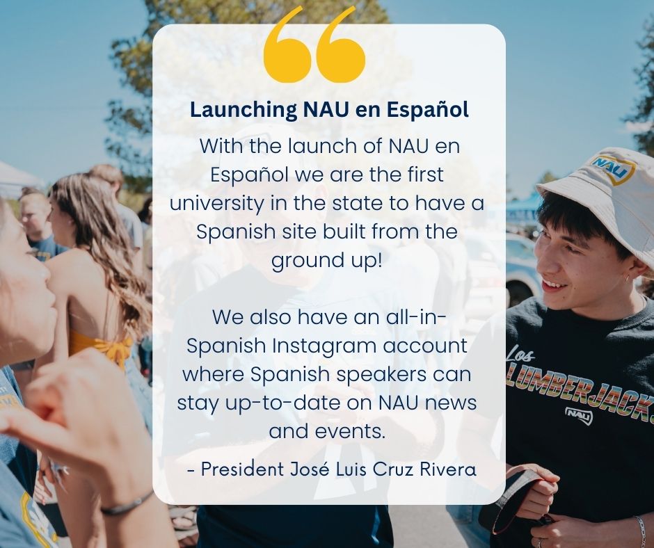 👋🏼 ¡Bienvenidos a Northern Arizona University!
Introducing NAU en Espanol ➡️ bit.ly/3JU5sSm.