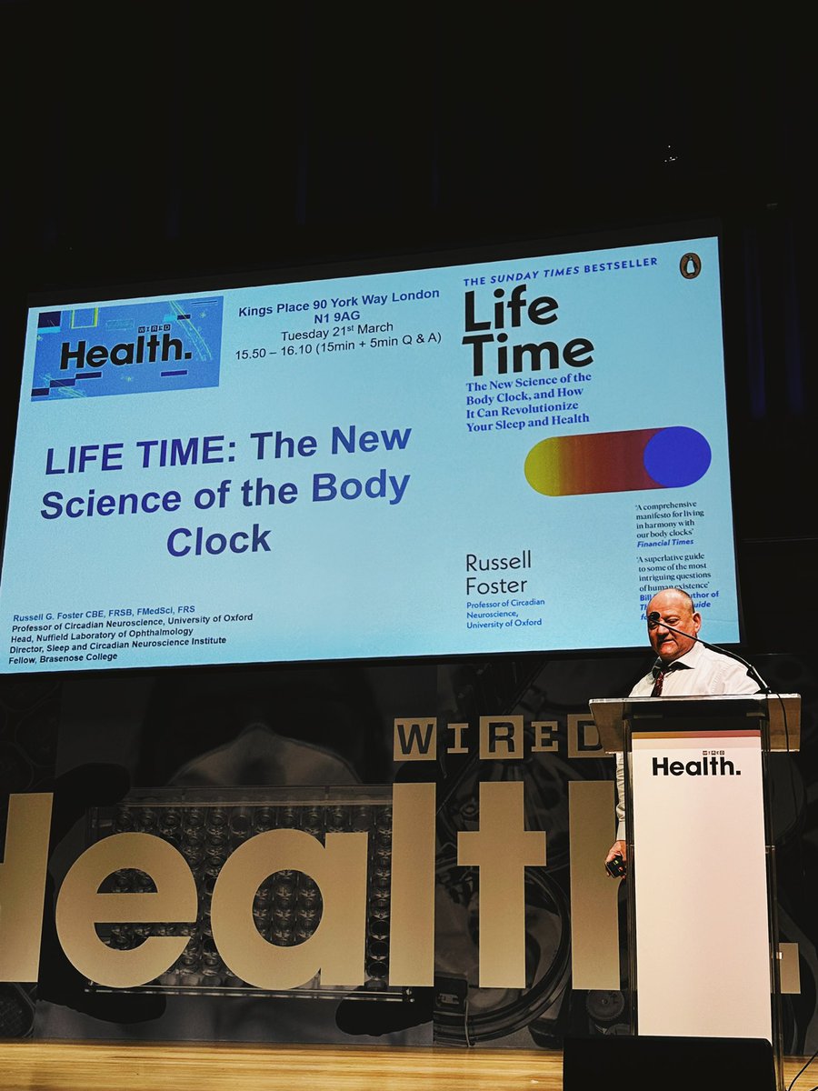 “By their contributions to our genetics our parents are still telling us when to get up and when to go to bed” brilliant presentation from Russell G. Foster, CBE, FRS FMedSci at #WIREDHealth  @OxSCNi @WiredUK #CircadianNeuroscience