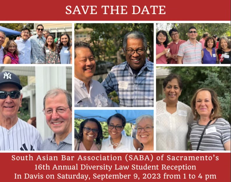 Save the date! SABA of Sacramento's 16th Annual #Diversity Law Student Reception will be held in Davis on Sat., September 9 from 1 - 4 PM. This is a great opportunity to connect with fellow law students, attorneys and judges in a more casual setting than most networking events.