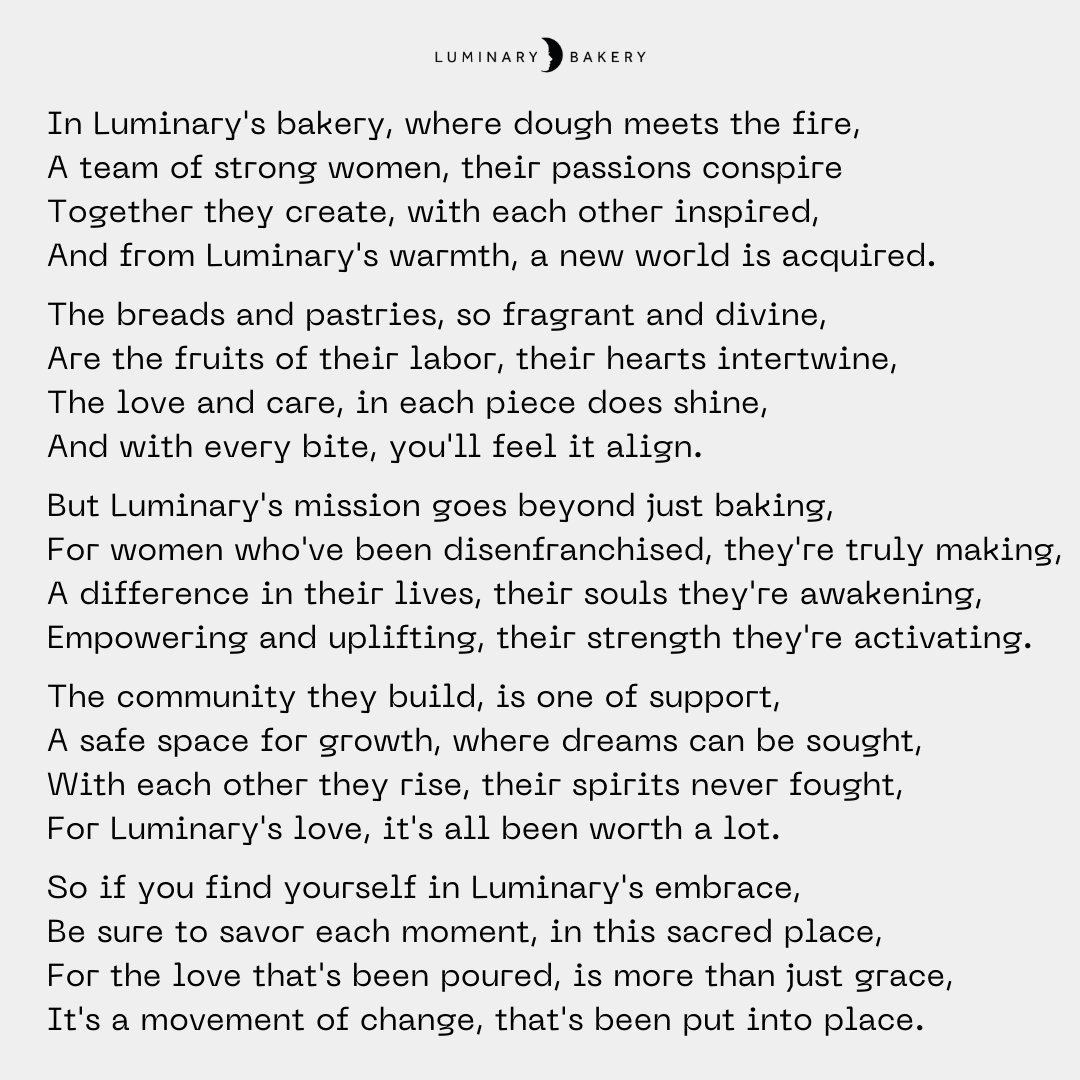 LuminaryBakery's tweet image. It&apos;s #WorldPoetryDay and one of our graduates recently sent us a poem that she had ChatGPT write about Luminary. 😂 We actually think ChatGPT nailed it, don&apos;t you? 

#LuminaryBakery #WomenEmpoweringWomen #SocialEnterprise #SocEnt