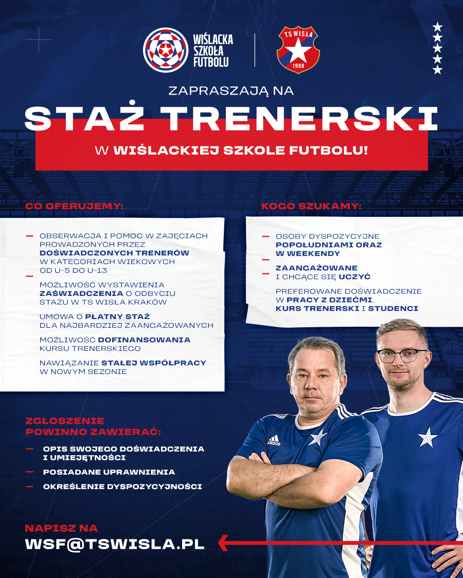 𝐒𝐭𝐚𝐳̇ 𝐭𝐫𝐞𝐧𝐞𝐫𝐬𝐤𝐢 - 𝐰𝐢𝐨𝐬𝐧𝐚 𝟐𝟎𝟐𝟑 ❗
Zapraszamy wszystkich trenerów (i kandydatów na trenerów! 😇) do skorzystania z wiosennego programu stażowego w <a href="/TSWislaKrakow/">TS Wisła Kraków</a> / <a href="/wislackaszkola/">Wiślacka Szkoła Futbolu</a> ⚽️

Na zgłoszenia czekamy do końca marca. 
✉️ wsf@tswisla.pl

Prośba o RT 🥰