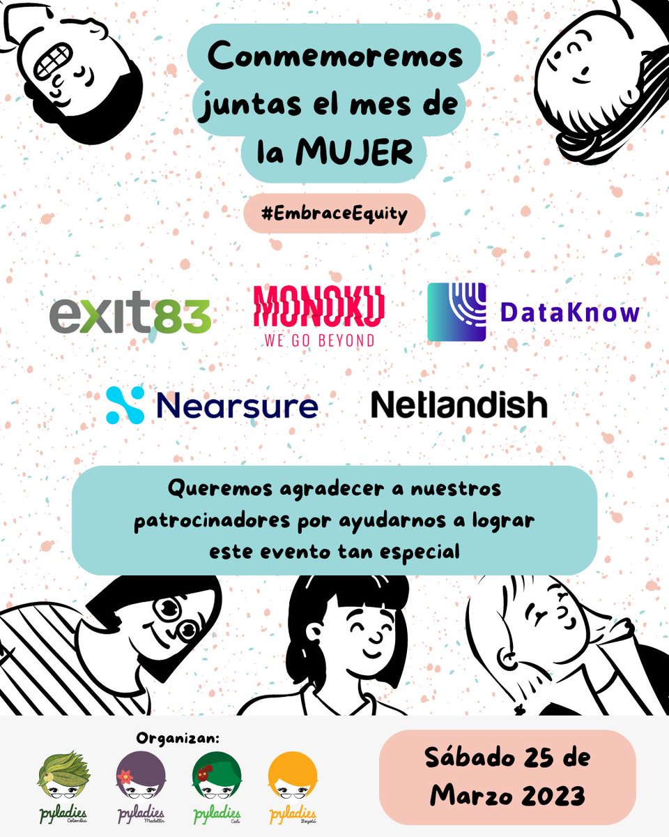 ¡Queremos agradecer a todos nuestros patrocinadores por permitirnos volver este evento una realidad!  PyLadies Colombia 💚,  Bogotá 🧡, Medellín 💜, y Cali 💛
<a href="/EXIT83co/">EXIT83 Consulting</a> 
<a href="/monoku/">monoku</a>
<a href="/dataknowsas/">DataKnow</a>
@_Nearsure 
<a href="/netlandish/">Netlandish Inc.</a>