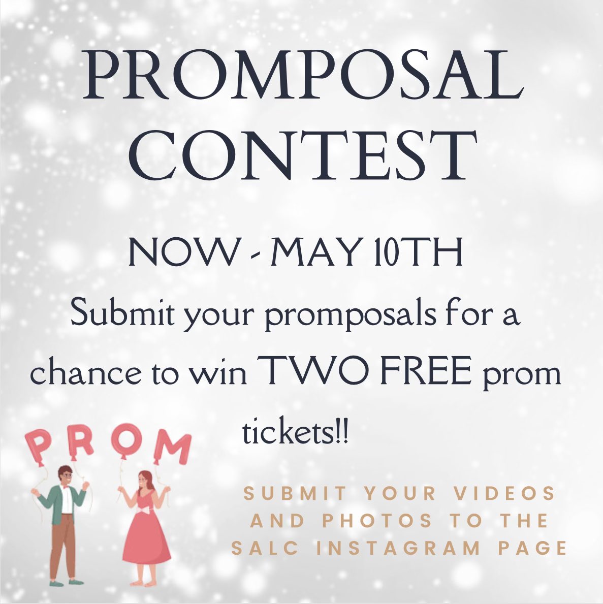 OUR PROMOPOSAL CONTEST!!! SEND ALL SUBMISSION TO THE SALC INSTAGRAM!!🎫🎫🎫🪩💕