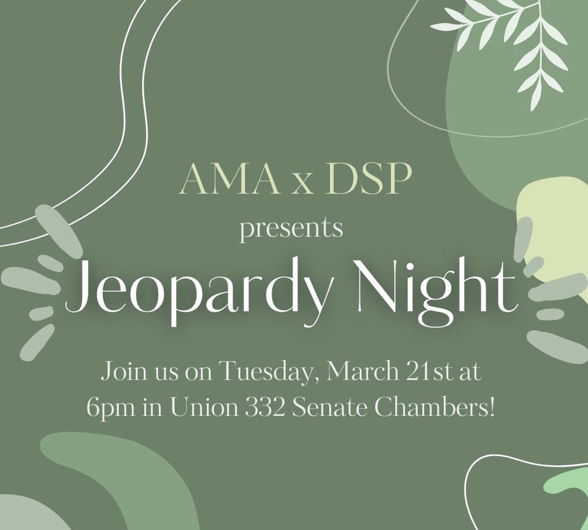 Join us tonight at 6 PM in Union 332 as we collaborate with DSP for a fun night of Jeopardy!