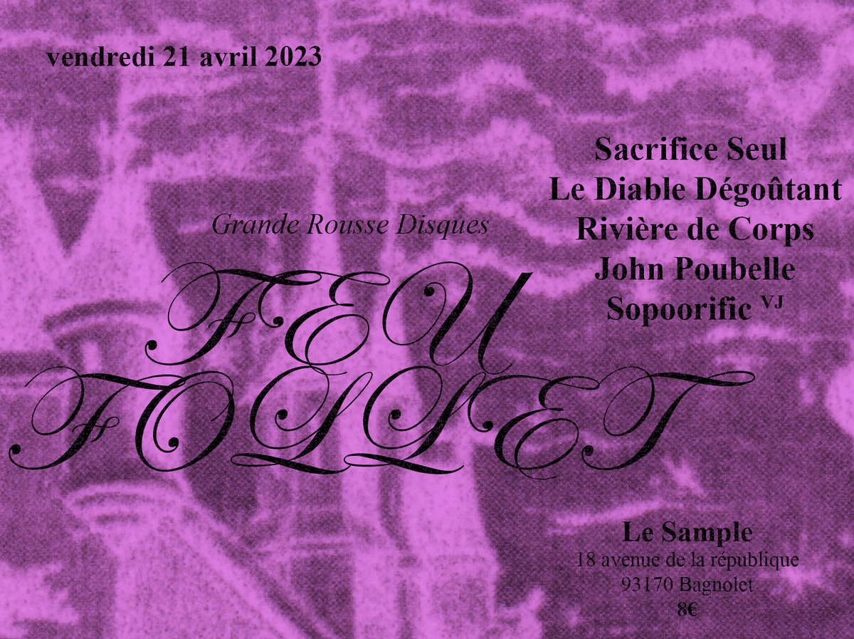 Grand sabbat le 21/04 au Sample pour fêter nos cinq ans et la sortie de notre première compilation "Feu follet" 👻 avec :
- <a href="/rivieredecorps/">riviere2corps</a> 
- John Poubelle
- Le diable dégoûtant
- SACRIFICE SEUL + Sopoorifc Vjing
Révisez vos grimoires, bisous 🧚‍♀️
facebook.com/events/7660816…