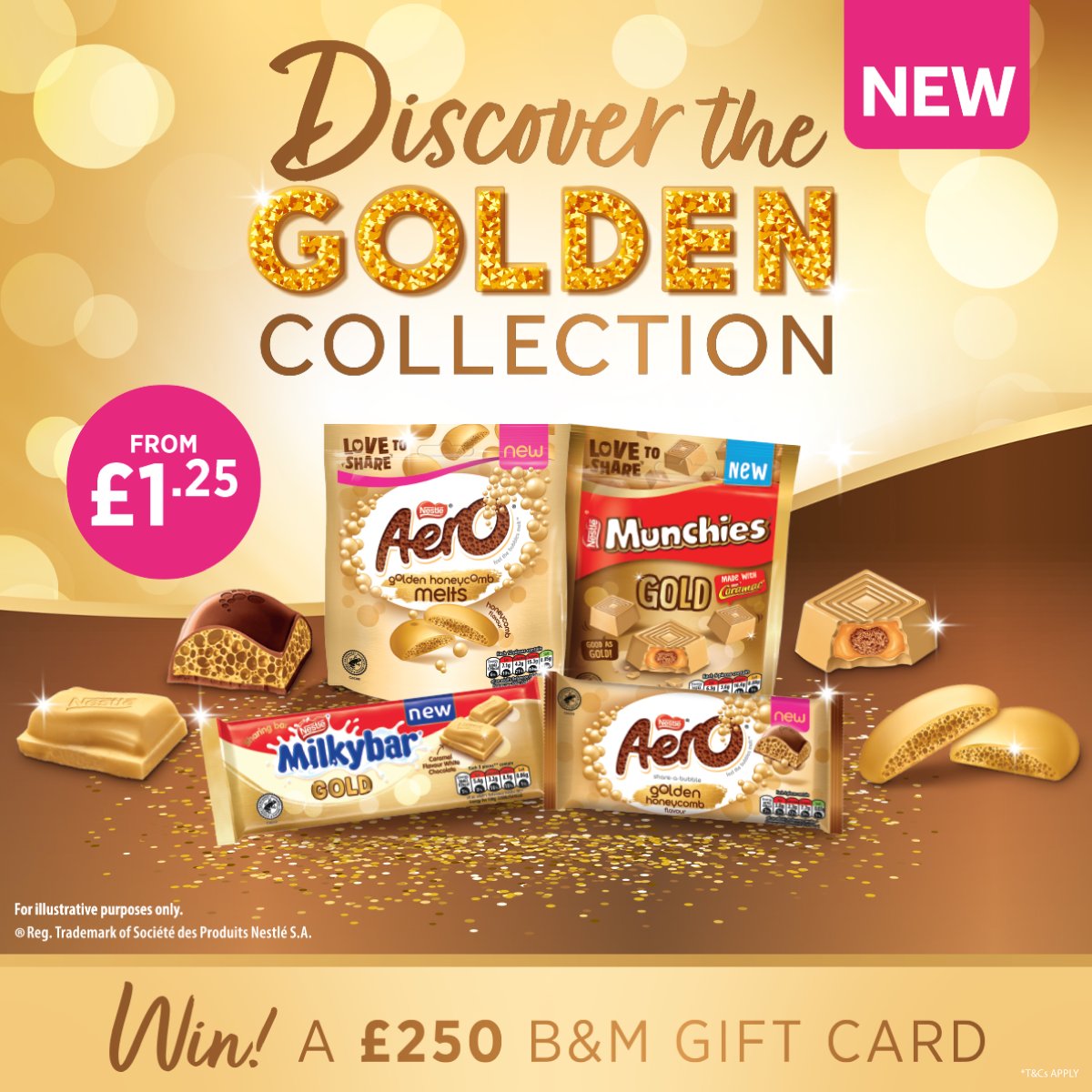 🍫COMPETITION🍫

#NEW <a href="/Aero/">Aero® Chocolate</a> Golden Honeycomb, <a href="/MilkybarUKI/">Milkybar</a> Gold &amp; MUNCHIES Gold with CARAMAC available in B&amp;M Stores now!

To celebrate, we're giving ONE lucky winner a chance to #WIN a £250 B&amp;M Gift Card!

For a chance to WIN;

1) FLW
2) RT
3) COMMENT #BMGolden

Ends 9am 24/3/23
