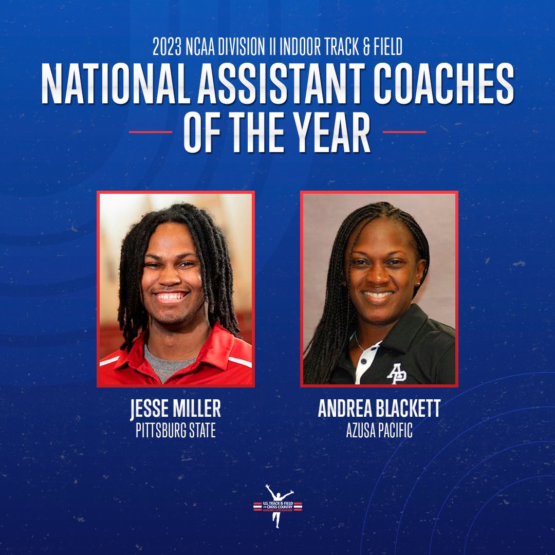 Here are our 𝐍𝐚𝐭𝐢𝐨𝐧𝐚𝐥 𝐀𝐬𝐬𝐢𝐬𝐭𝐚𝐧𝐭 𝐂𝐨𝐚𝐜𝐡𝐞𝐬 𝐨𝐟 𝐭𝐡𝐞 𝐘𝐞𝐚𝐫 for the 2023 <a href="/NCAADII/">NCAA Division II</a> Indoor Track &amp; Field season! #MakeItYours 

M - Jesse Miller, <a href="/GorillasTrack/">Pitt State Track & Field</a> 
W - Andrea Blackett, <a href="/APU_track/">APU_Track</a> 

This duo helped their athletes soar!

ustfccca.org/2023/03/featur…