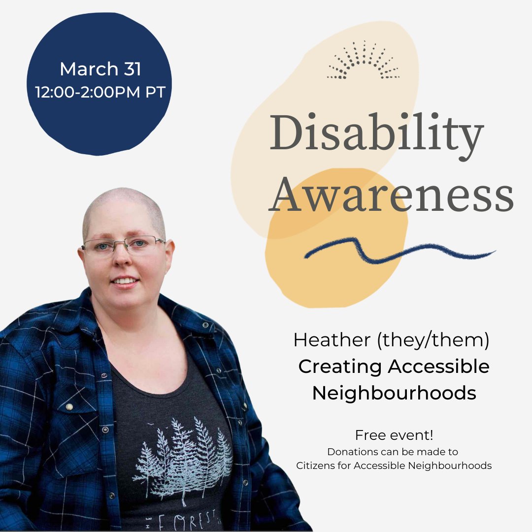 Make spaces more accessible, online and in person.

Join a free workshop by Heather (they/them) from Creating Accessible Neighbourhoods, online on March 31 from 12:00pm-2:00pm PT. Donations can be made to Citizens for Accessible Neighbourhoods.
