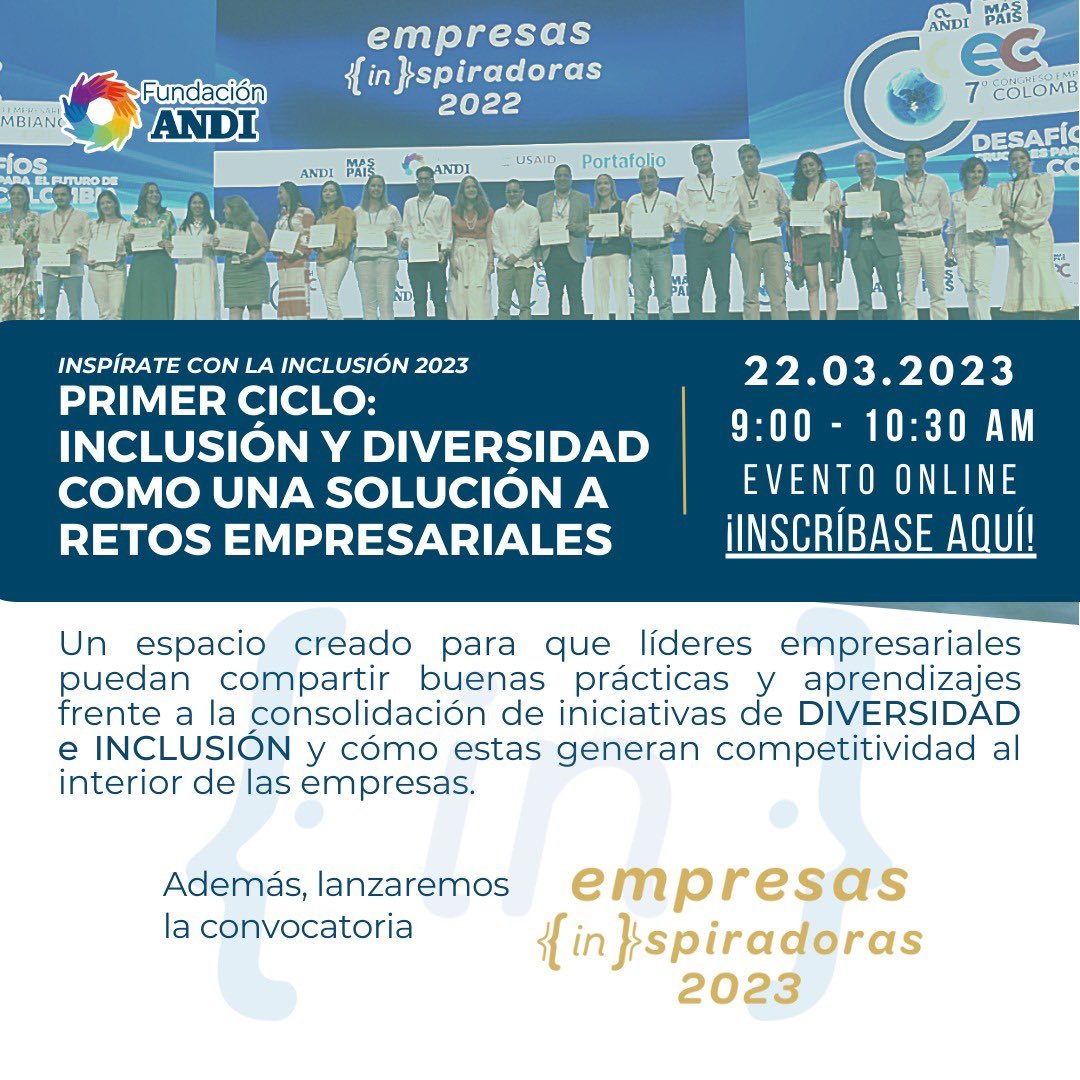 ANDI_Colombia's tweet photo. Participa del próximo ciclo inspírate con la INclusión y del lanzamiento de la convocatoria de la Lista de Empresas INspiradoras 2023 con la @FundacionANDI.

Link de inscripción: https://t.co/sYurJPv7wB

#RSEANDI https://t.co/OLU90Jalrr