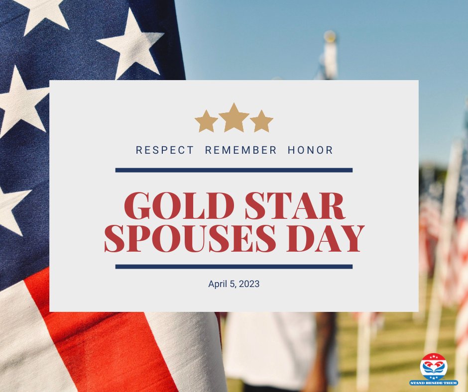 Gold Star Spouses Day on April 5th honors the surviving loved ones of military service members who died while serving their country. #StandBesideThem #MilitarySpouses