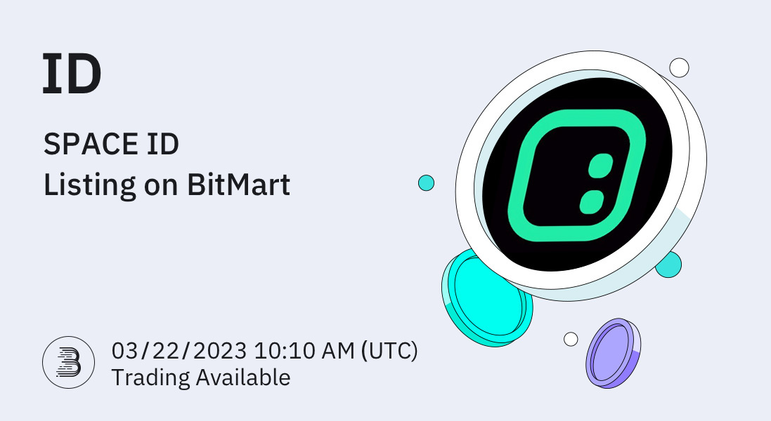 BitMartExchange's tweet photo. 🥳BitMart is thrilled to announce the listing of SPACE ID(ID) @spaceid  🚀 

💰 Trading pair: $ID/USDT
💎 Deposit: 3/22/2023 10:00 AM UTC
💎 Trading: 3/22/2023 10:10 AM UTC

👏See details: https://t.co/l7T3ZIXX3M

#BitMart #Newlisting #SPACEID https://t.co/Sp0ztQPJdB