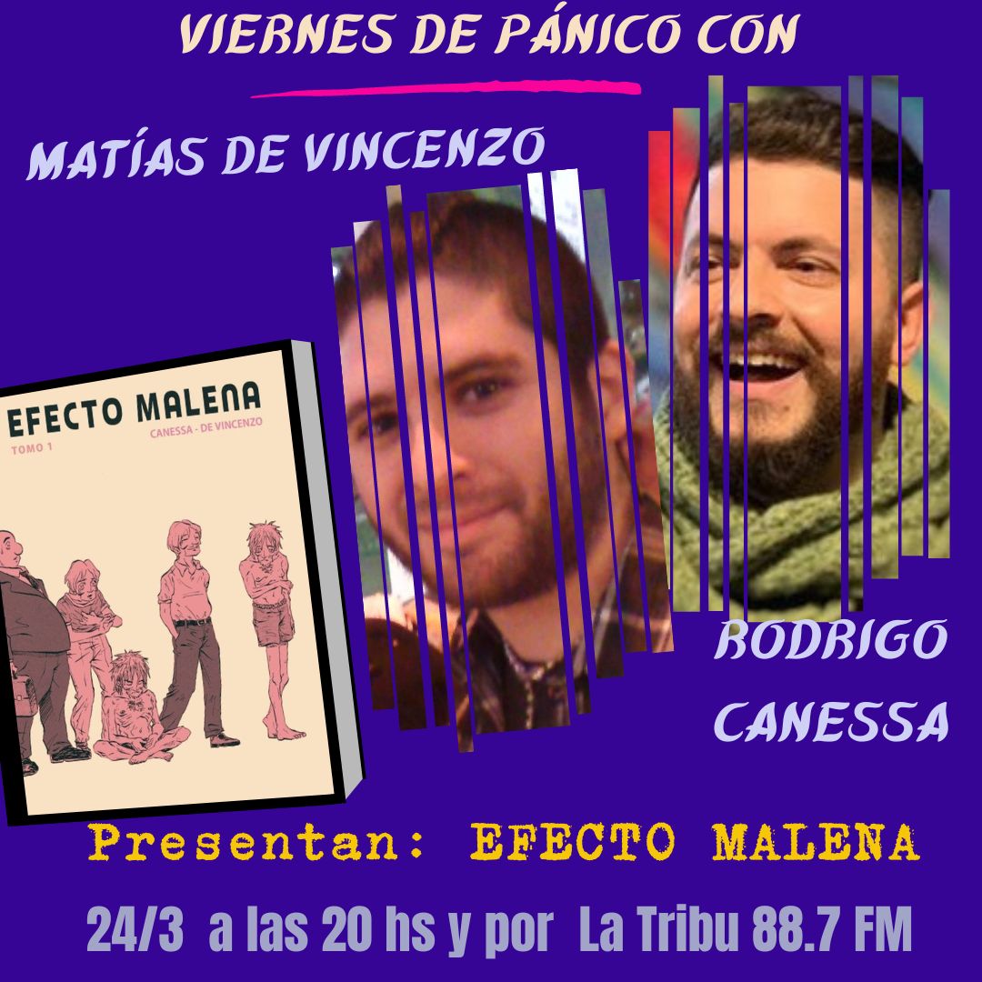 |ENTREVISTA| en #VIERNES de #Pánico 🔥
Capítulo 422 y vamos a entrevistar a los historietistas Matías De Vincenzo y Rodrigo Canessa que vienen a presentar su última publicación digital "EFECTO MALENA", publicado por <a href="/DerivaEditorial/">Editorial Deriva</a> 🐟
24/3 a las 20.00 hs y por <a href="/fmlatribu/">LA TRIBU</a>